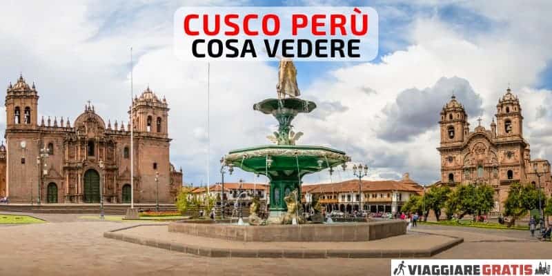 Cosa vedere a Cusco Peru