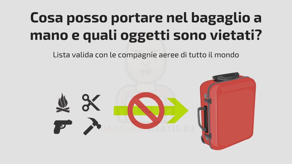 Cosa non si puo portare in aereo bagaglio a mano